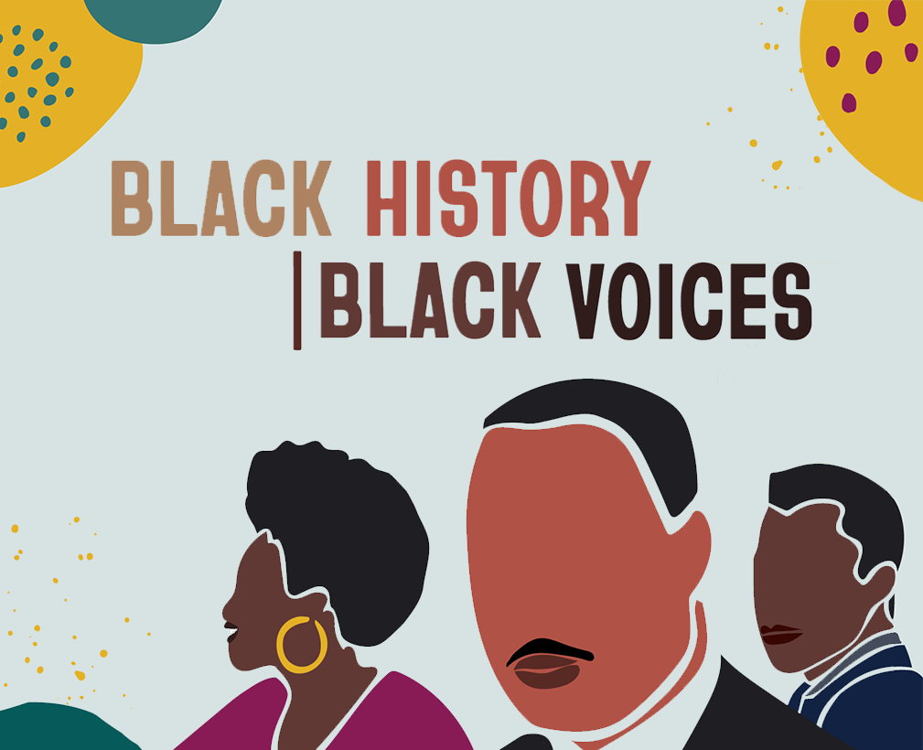 Black History, Black Voices.