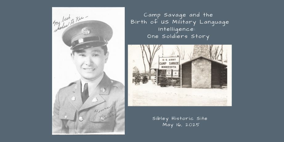 Mendota After Hours: Camp Savage and the birth of U.S. Military Language Intelligence: One Soldier’s Story at Sibley