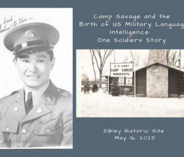 Mendota After Hours: Camp Savage and the birth of U.S. Military Language Intelligence: One Soldier’s Story at Sibley